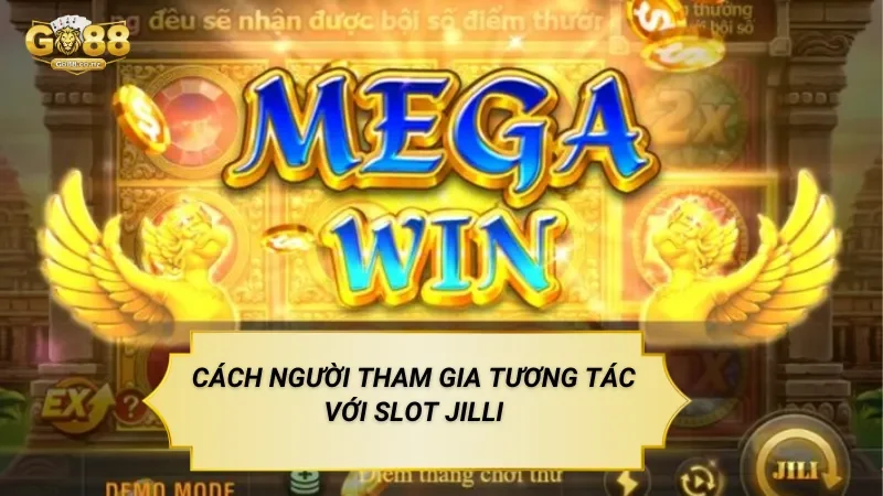 Nổ Hũ Sảnh Jilli – Slot Game Định Hướng Trải Nghiệm Thị Giác Cách Người Tham Gia Tương Tác Với Slot Jilli