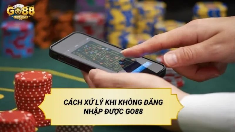 Hướng Dẫn Đăng Nhập Go88 Nhanh Và Đúng Cách Cách Xử Lý Khi Không Đăng Nhập Được Go88