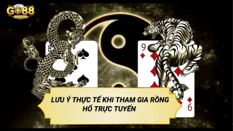 Rồng Hổ Trực Tuyến – Trò Chơi Đối Kháng Đơn Giản Trên Nền Tảng Go88 Lưu Ý Thực Tế Khi Tham Gia Rồng Hổ Trực Tuyến